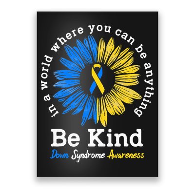 Be Kind Down Syndrome Awareness Ribbon Sunflower Kindness Poster