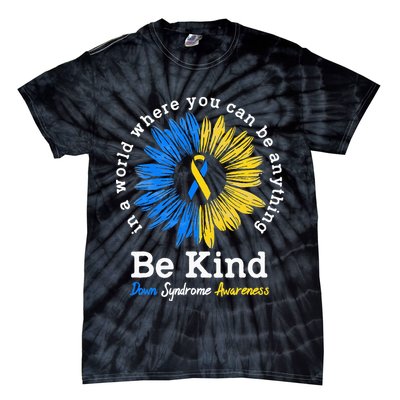 Be Kind Down Syndrome Awareness Ribbon Sunflower Kindness Tie-Dye T-Shirt