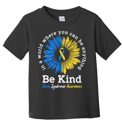 Be Kind Down Syndrome Awareness Ribbon Sunflower Kindness Toddler T-Shirt