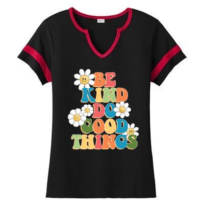 Be Kind Do Good Things Positive Quote Ladies Halftime Notch Neck Tee