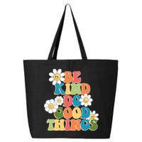 Be Kind Do Good Things Positive Quote 25L Jumbo Tote