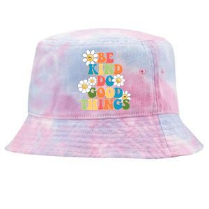 Be Kind Do Good Things Positive Quote Tie-Dyed Bucket Hat