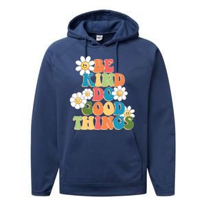 Be Kind Do Good Things Positive Quote Performance Fleece Hoodie