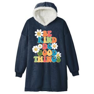 Be Kind Do Good Things Positive Quote Hooded Wearable Blanket