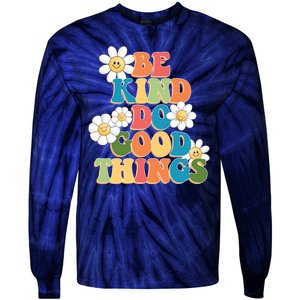 Be Kind Do Good Things Positive Quote Tie-Dye Long Sleeve Shirt