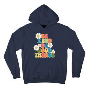 Be Kind Do Good Things Positive Quote Tall Hoodie