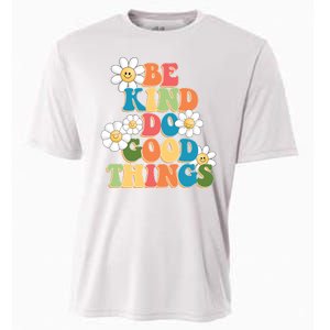 Be Kind Do Good Things Positive Quote Cooling Performance Crew T-Shirt