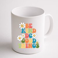 Be Kind Do Good Things Positive Quote Coffee Mug