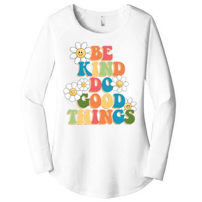 Be Kind Do Good Things Positive Quote Women's Perfect Tri Tunic Long Sleeve Shirt