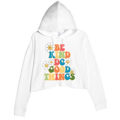 Be Kind Do Good Things Positive Quote Crop Fleece Hoodie