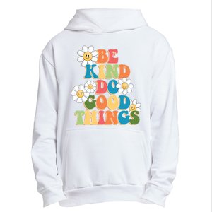 Be Kind Do Good Things Positive Quote Urban Pullover Hoodie