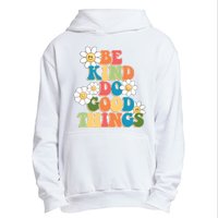 Be Kind Do Good Things Positive Quote Urban Pullover Hoodie