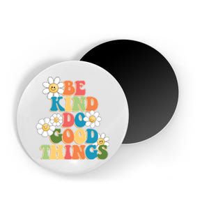 Be Kind Do Good Things Positive Quote Magnet