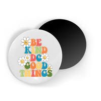 Be Kind Do Good Things Positive Quote Magnet