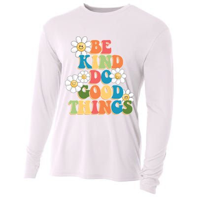 Be Kind Do Good Things Positive Quote Cooling Performance Long Sleeve Crew