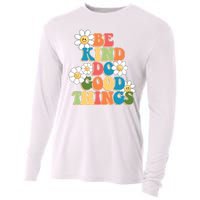 Be Kind Do Good Things Positive Quote Cooling Performance Long Sleeve Crew