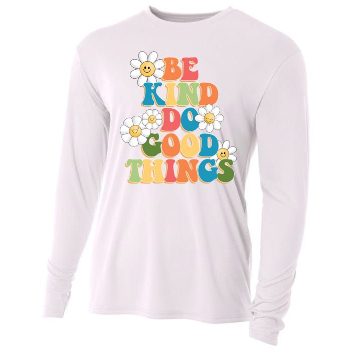 Be Kind Do Good Things Positive Quote Cooling Performance Long Sleeve Crew