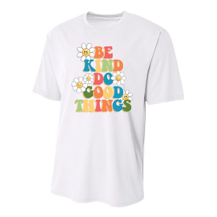 Be Kind Do Good Things Positive Quote Youth Performance Sprint T-Shirt