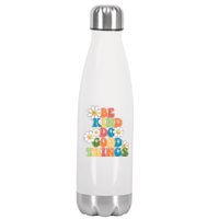 Be Kind Do Good Things Positive Quote Stainless Steel Insulated Water Bottle