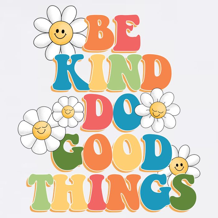 Be Kind Do Good Things Positive Quote Poster
