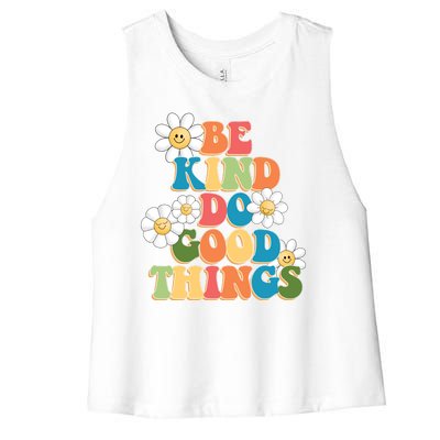 Be Kind Do Good Things Positive Quote Women's Racerback Cropped Tank