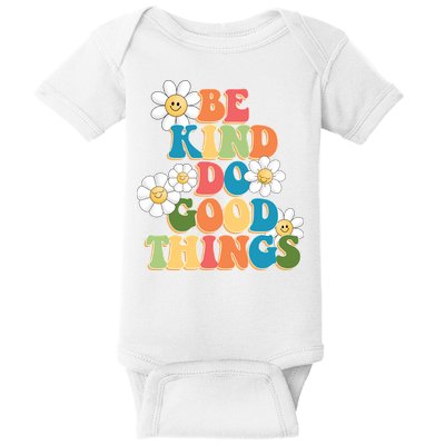 Be Kind Do Good Things Positive Quote Baby Bodysuit