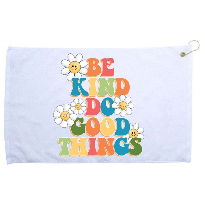 Be Kind Do Good Things Positive Quote Grommeted Golf Towel