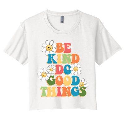 Be Kind Do Good Things Positive Quote Crop Top