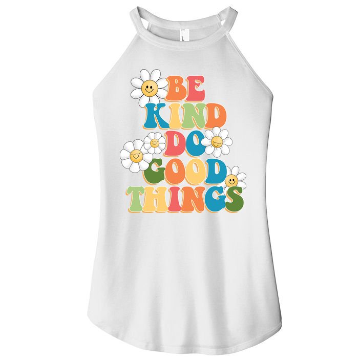 Be Kind Do Good Things Positive Quote Women's Perfect Tri Rocker Tank