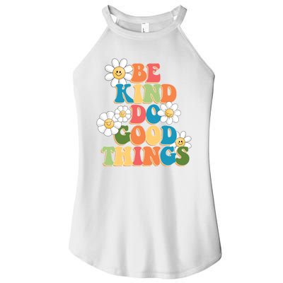 Be Kind Do Good Things Positive Quote Women’s Perfect Tri Rocker Tank