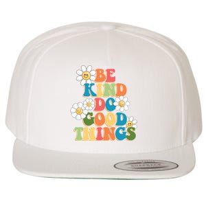 Be Kind Do Good Things Positive Quote Wool Snapback Cap