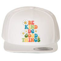 Be Kind Do Good Things Positive Quote Wool Snapback Cap