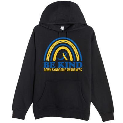 Be Kind Down Syndrome Awareness Rainbow Ribbon Premium Pullover Hoodie