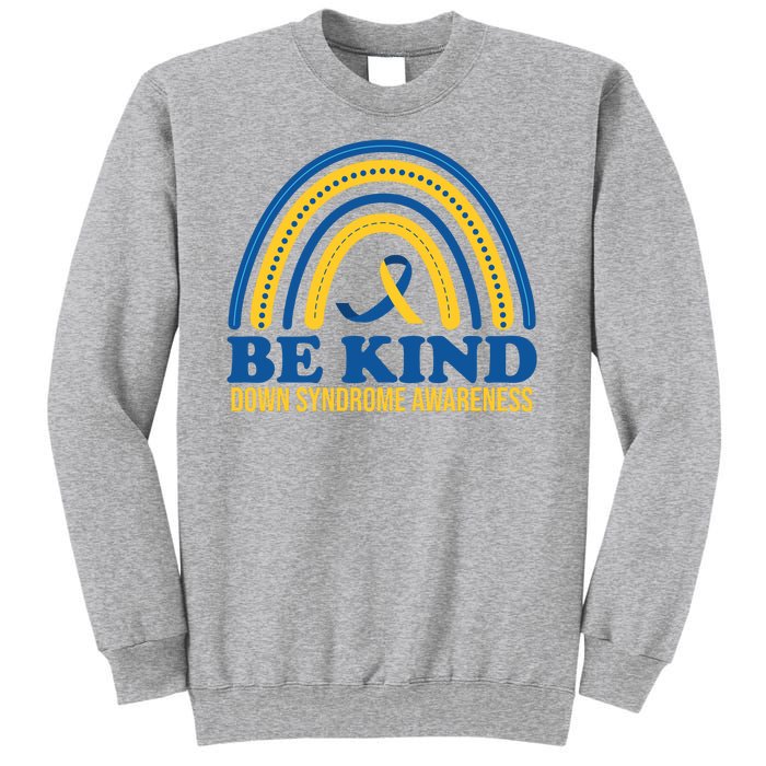 Be Kind Down Syndrome Awareness Rainbow Ribbon Sweatshirt