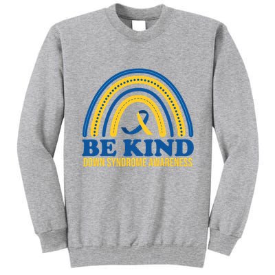 Be Kind Down Syndrome Awareness Rainbow Ribbon Tall Sweatshirt