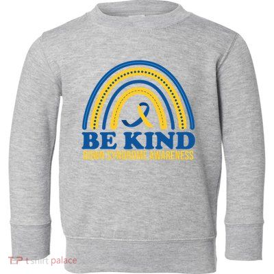 Be Kind Down Syndrome Awareness Rainbow Ribbon Toddler Sweatshirt