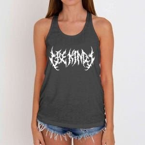 Be Kind. Death Metal Extreme Black Metal Band. Funny Ironic Women's Knotted Racerback Tank