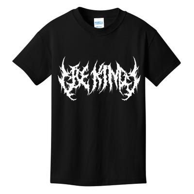 Be Kind. Death Metal Extreme Black Metal Band. Funny Ironic Kids T-Shirt