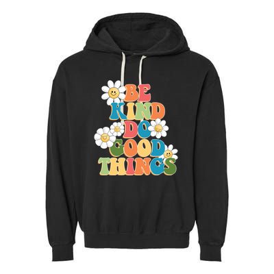 Be Kind Do Good Things Retro Sunflower Garment-Dyed Fleece Hoodie
