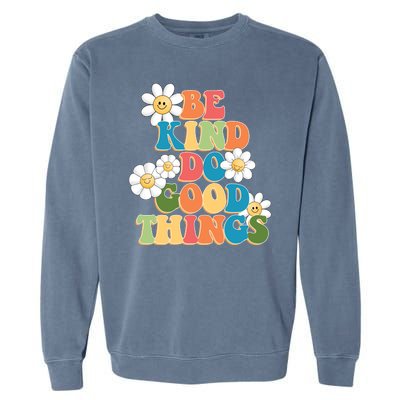 Be Kind Do Good Things Retro Sunflower Garment-Dyed Sweatshirt