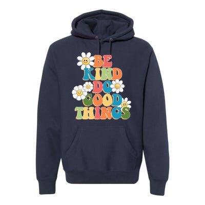 Be Kind Do Good Things Retro Sunflower Premium Hoodie