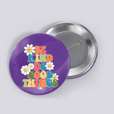 Be Kind Do Good Things Retro Sunflower Button