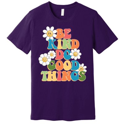 Be Kind Do Good Things Retro Sunflower Premium T-Shirt