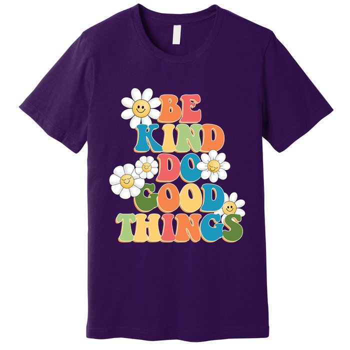 Be Kind Do Good Things Retro Sunflower Premium T-Shirt