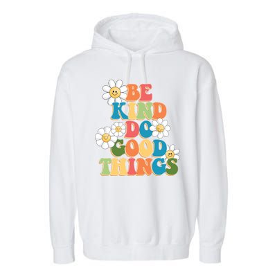 Be Kind Do Good Things Retro Sunflower Garment-Dyed Fleece Hoodie