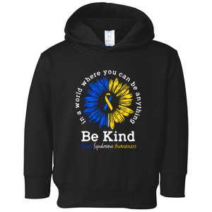 Be Kind Down Syndrome Awareness Ribbon Sunflower Kindness Gift Toddler Hoodie