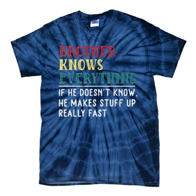 Brother Knows Everything Father's Day Gift For Funny Brother Tie-Dye T-Shirt