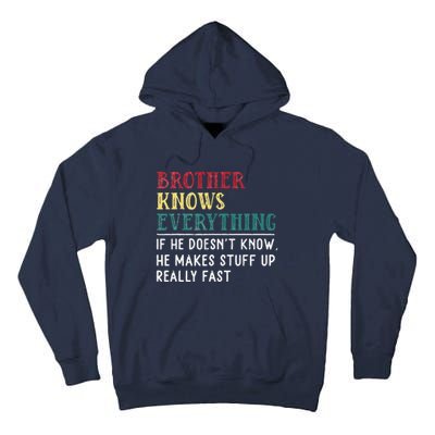 Brother Knows Everything Father's Day Gift For Funny Brother Tall Hoodie