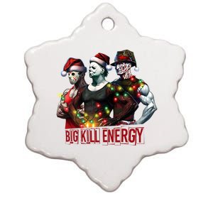 Big Kill Energy Merry Creepmas Slasher Christmas Myers Voorhees Krueger Ceramic Star Ornament