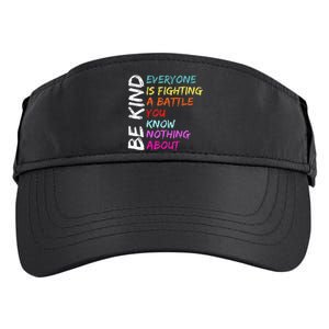 Be Kind Everyone Is Fighting A Battle You Know Nothing About Adult Drive Performance Visor